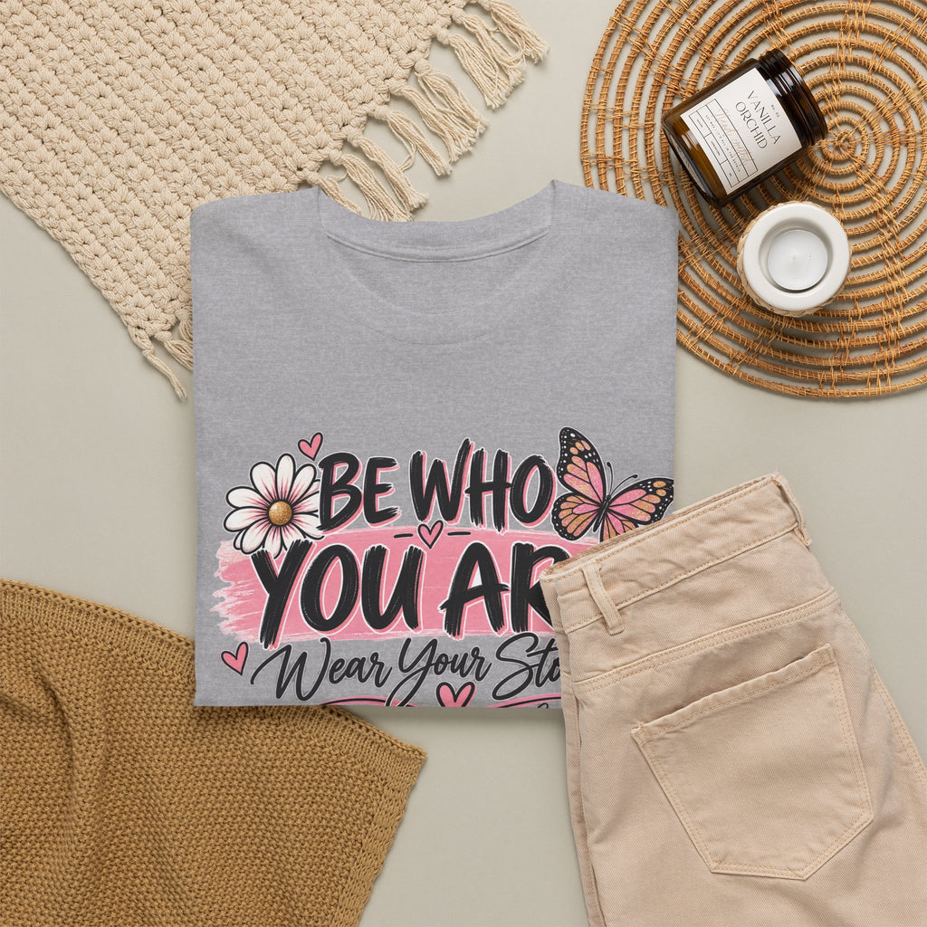 Be Who You Are – Wear Your Story Unisex Tee