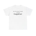 My Favorite People Call Me GagaLuv